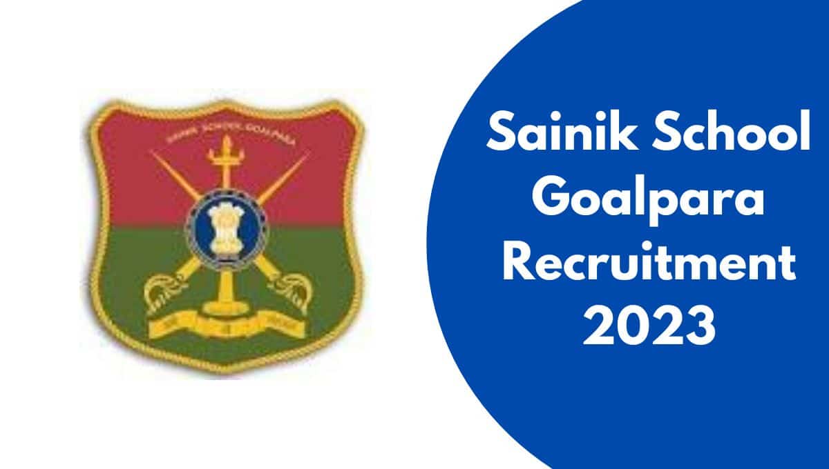 Sainik School Goalpara Recruitment 2023