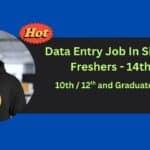 Data Entry Job In Silchar For Freshers - 14th Aug